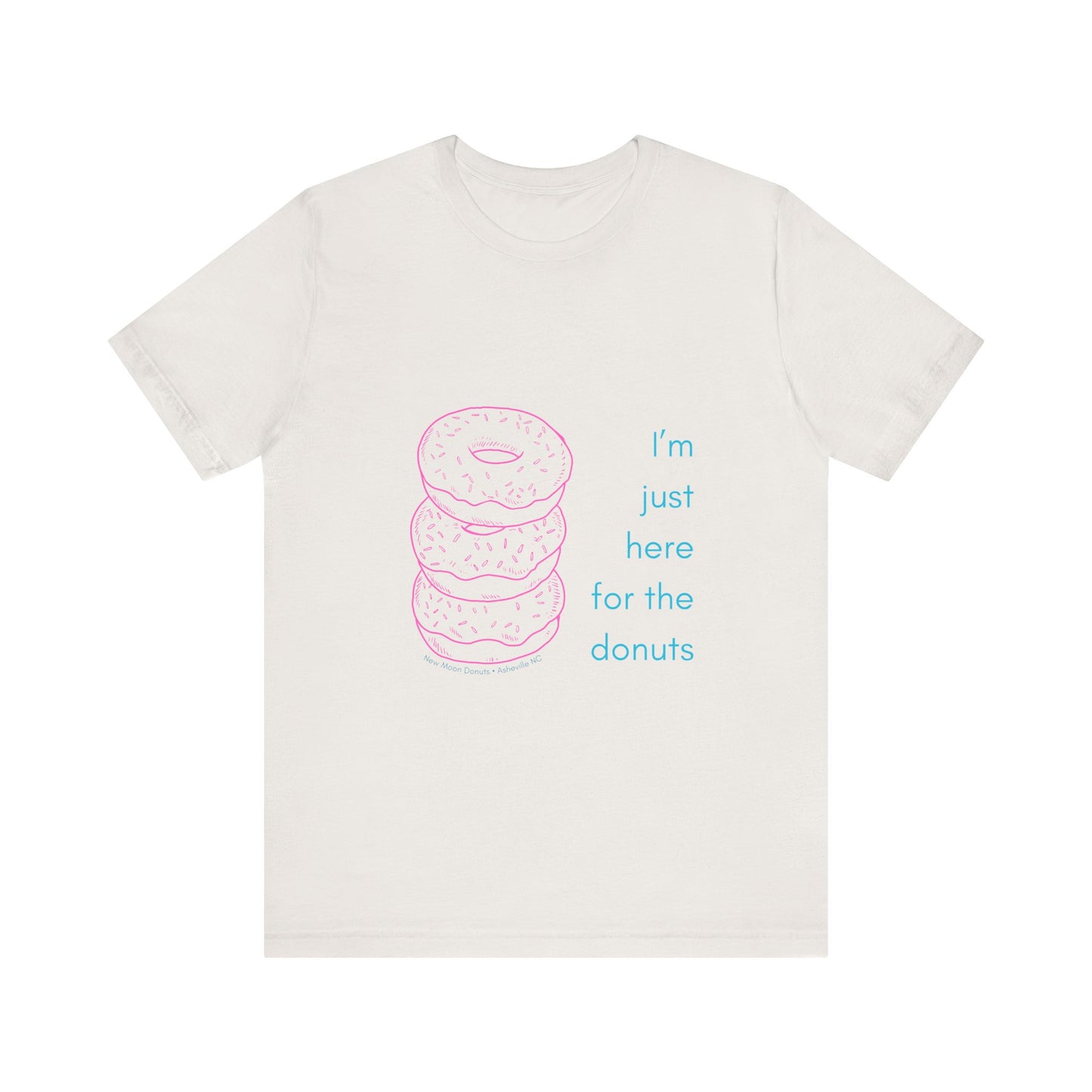 Here For the Donuts Tee