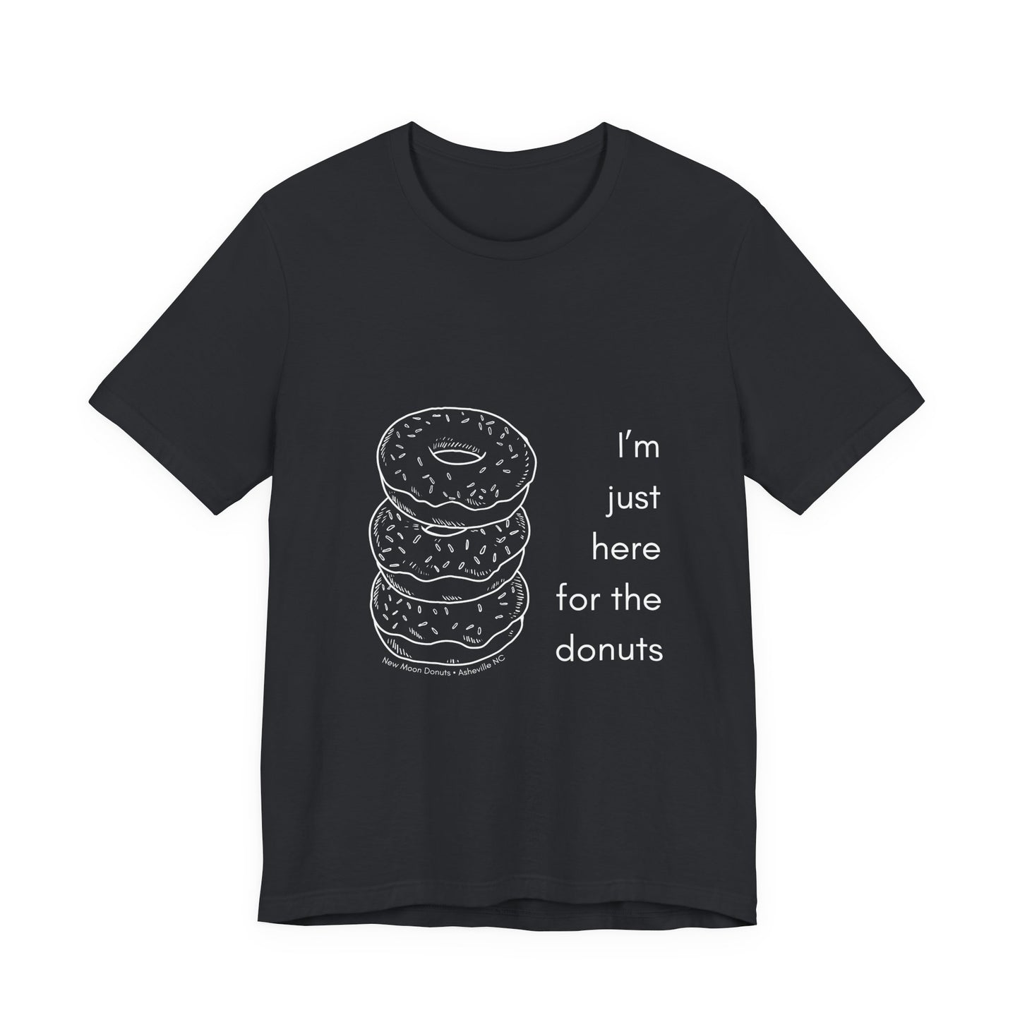 Here For the Donuts Tee