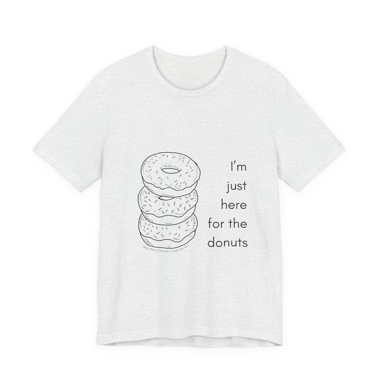 Here For the Donuts Tee