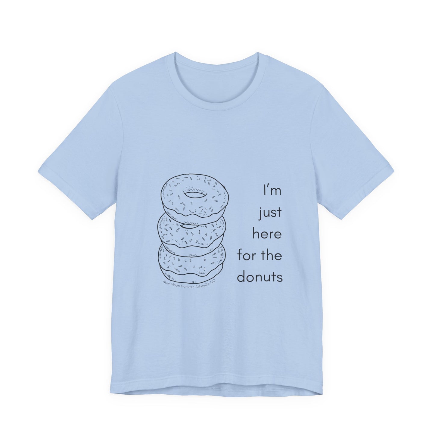 Here For the Donuts Tee