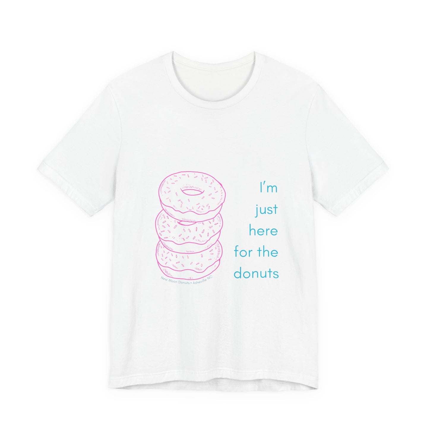Here For the Donuts Tee