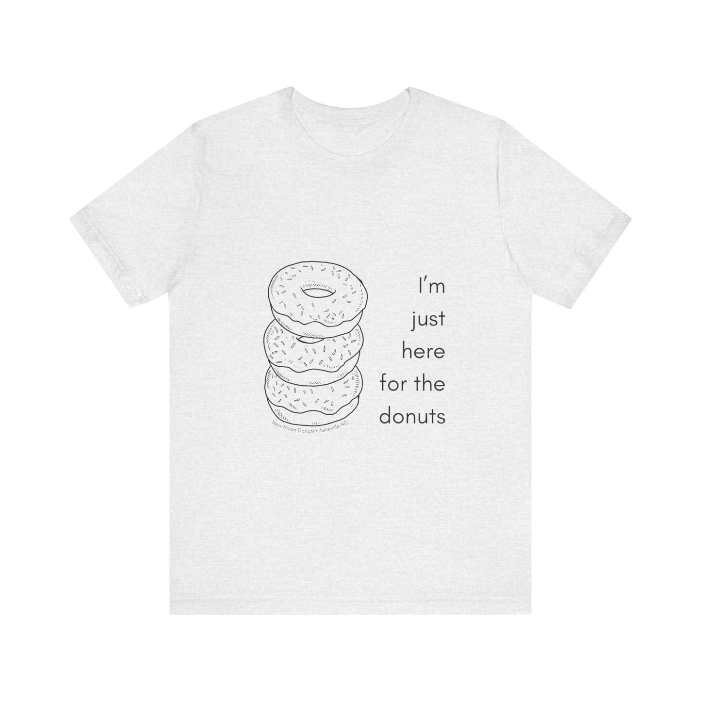 Here For the Donuts Tee