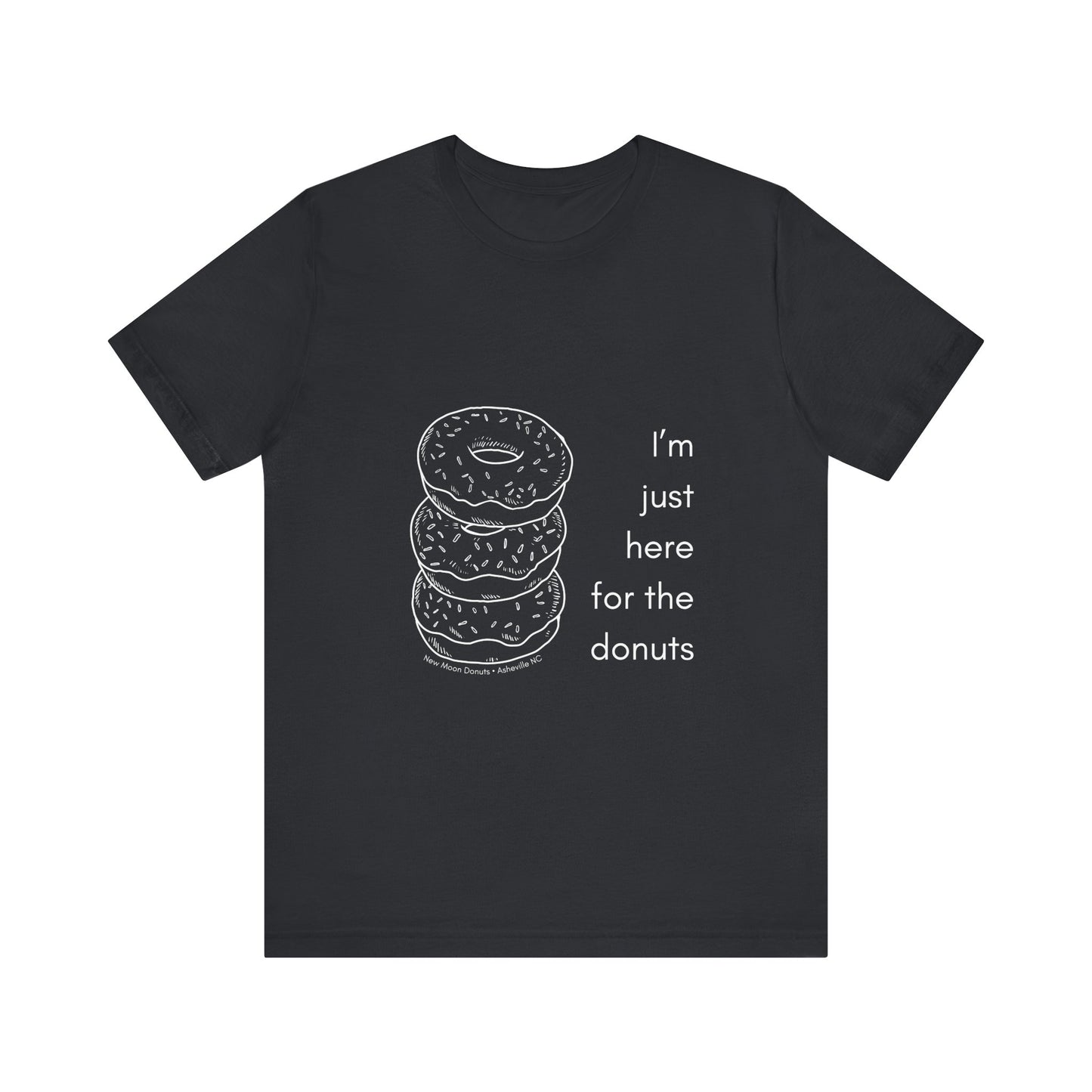 Here For the Donuts Tee
