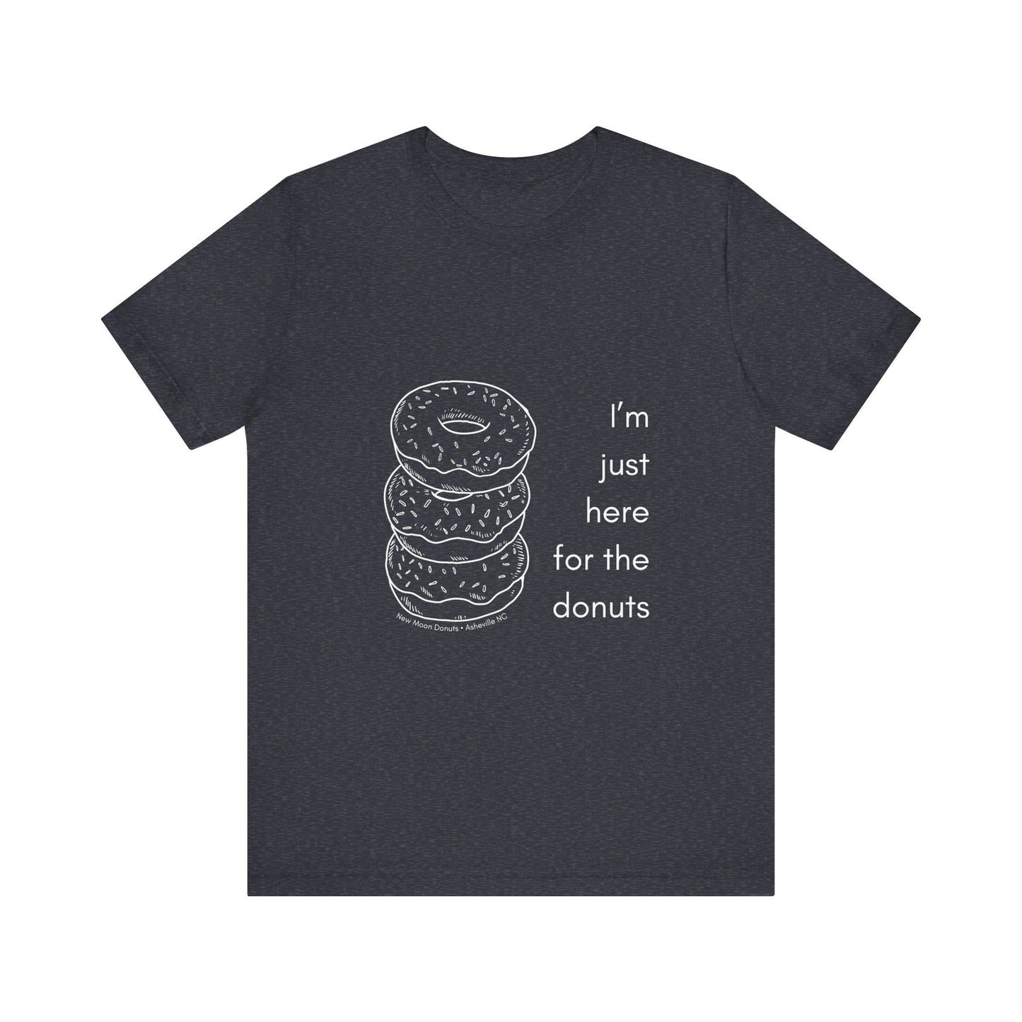 Here For the Donuts Tee